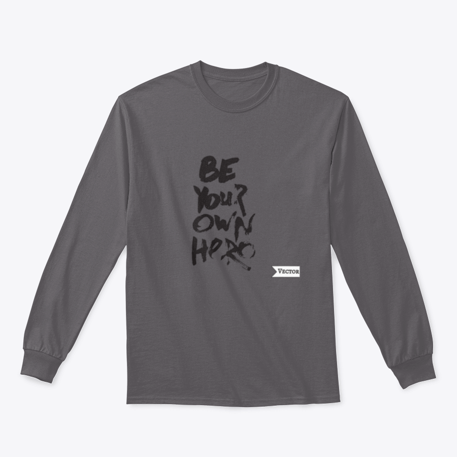 Be Your Own Hero sweatshirt featuring a motivational design, made from a soft cotton-polyester blend, perfect for casual wear.