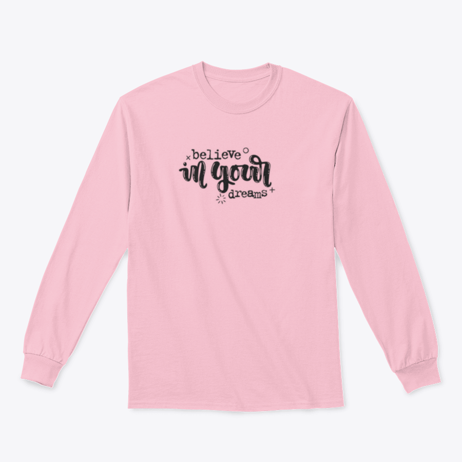 A stylish t-shirt featuring a hand-drawn lettering illustration that says 'Believe In Your Dreams', showcasing a comfortable fit and quality fabric.