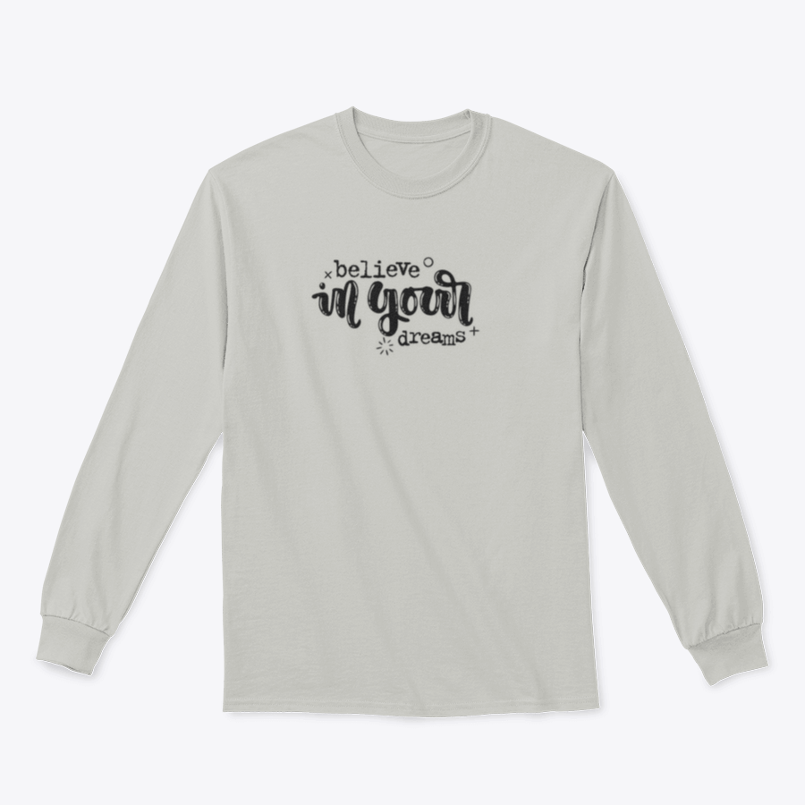 A stylish t-shirt featuring a hand-drawn lettering illustration that says 'Believe In Your Dreams', showcasing a comfortable fit and quality fabric.