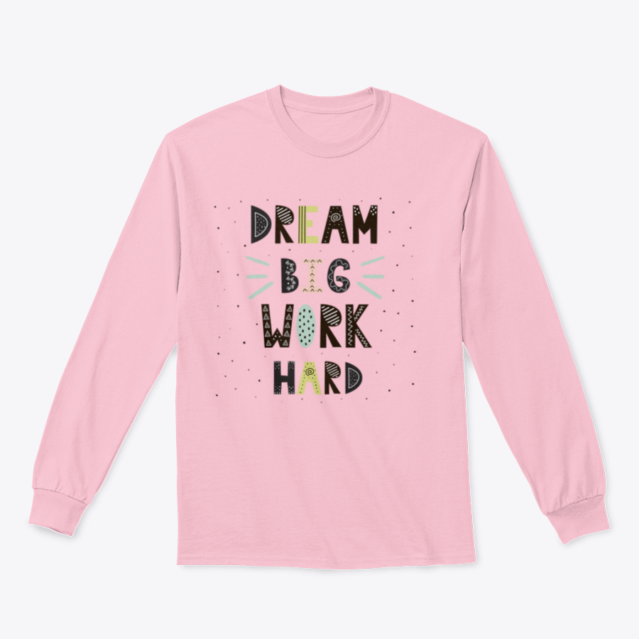 A stylish t-shirt featuring hand-drawn lettering that reads 'Dream Big Work Hard', showcasing a motivational quote in a comfortable fit.