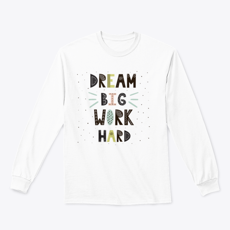 A stylish t-shirt featuring hand-drawn lettering that reads 'Dream Big Work Hard', showcasing a motivational quote in a comfortable fit.