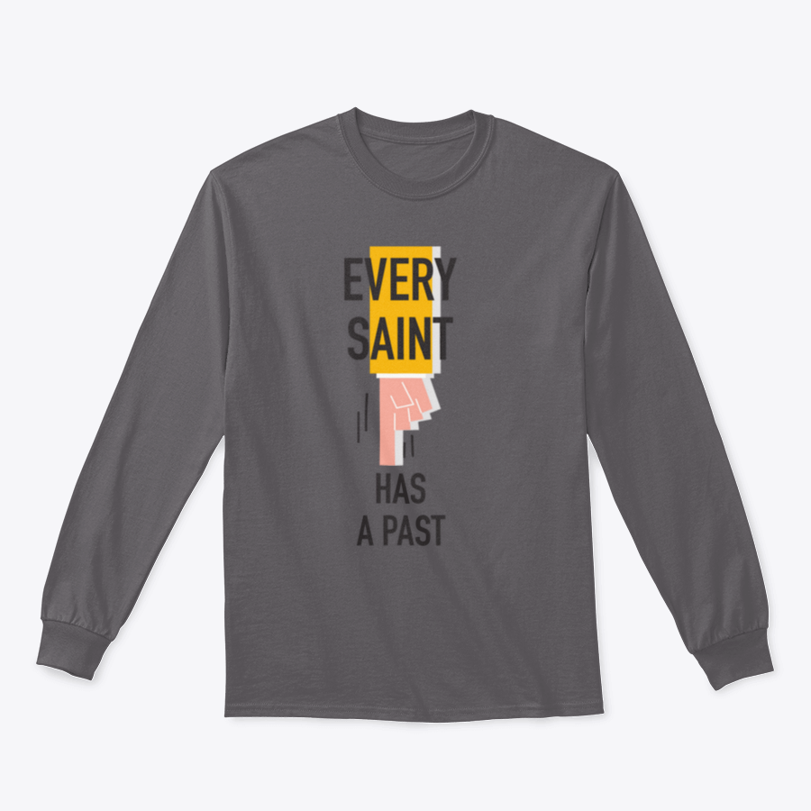 Every Saint Has A Past motivational quote sweatshirt featuring a classic fit and soft fabric blend.