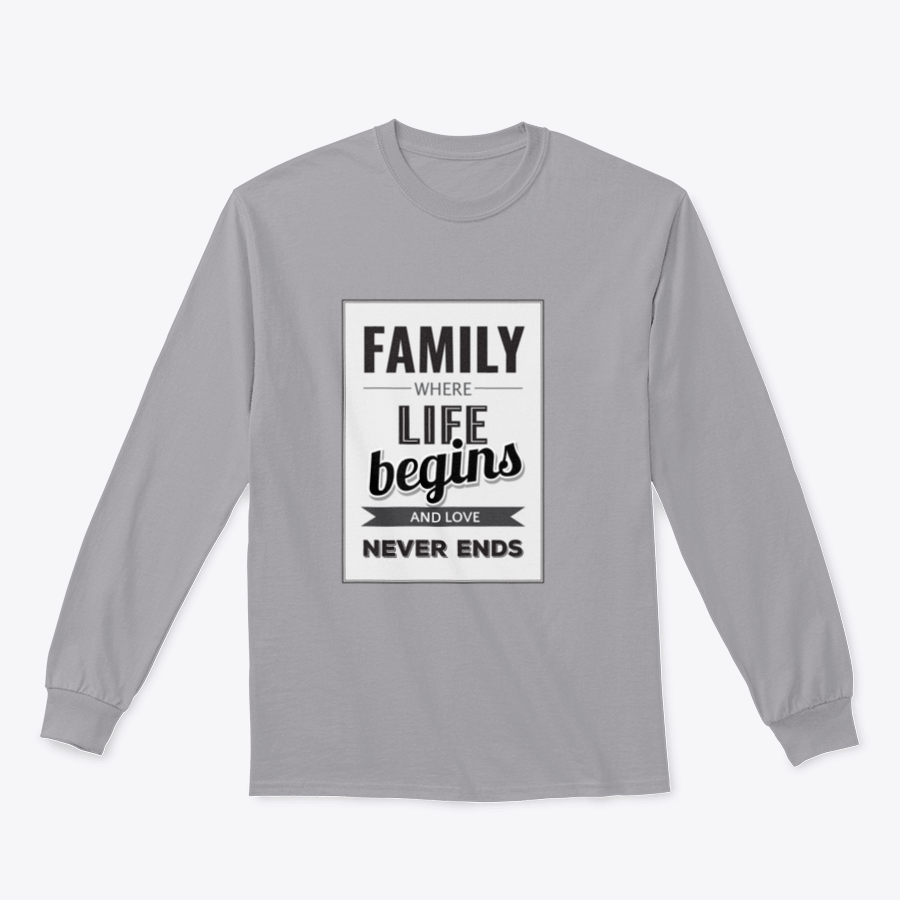 A stylish T-shirt featuring the phrase 'Family Where Life Begins And Love Never Ends', showcasing a classic fit and comfortable fabric.