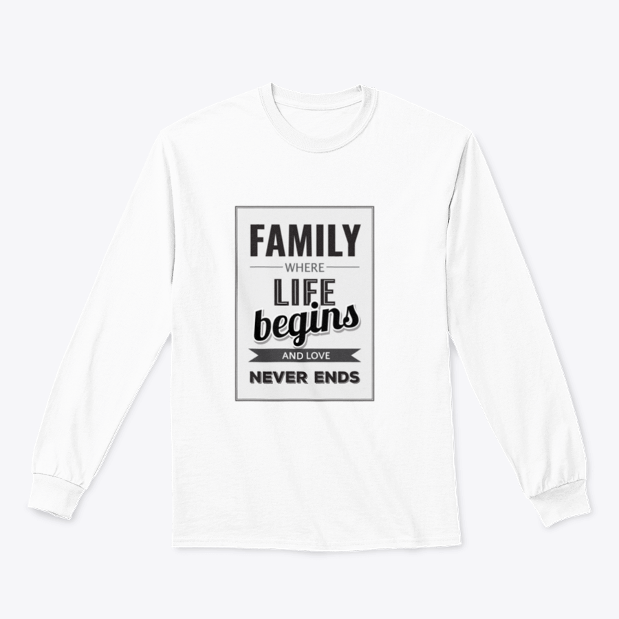 A stylish T-shirt featuring the phrase 'Family Where Life Begins And Love Never Ends', showcasing a classic fit and comfortable fabric.