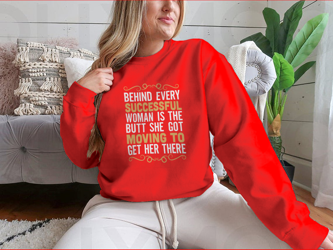 A stylish Fitness Quote t-shirt featuring the phrase 'Behind Every Successful Woman Is The Butt She Got', made from soft cotton fabric.