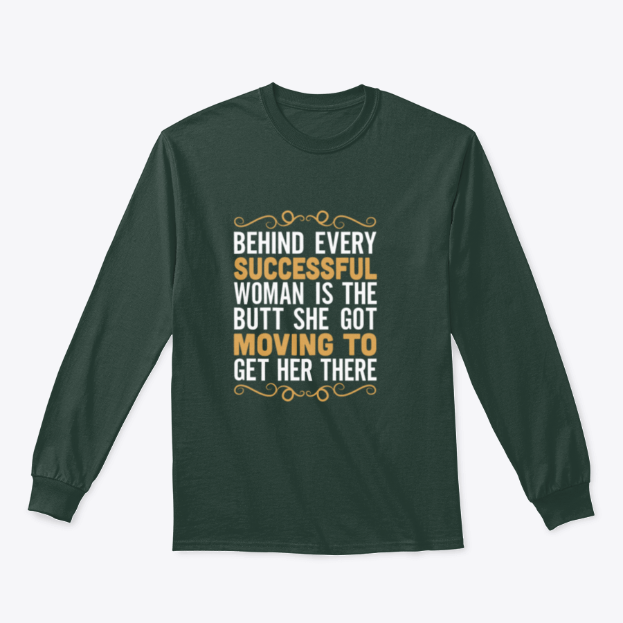 A stylish Fitness Quote t-shirt featuring the phrase 'Behind Every Successful Woman Is The Butt She Got', made from soft cotton fabric.
