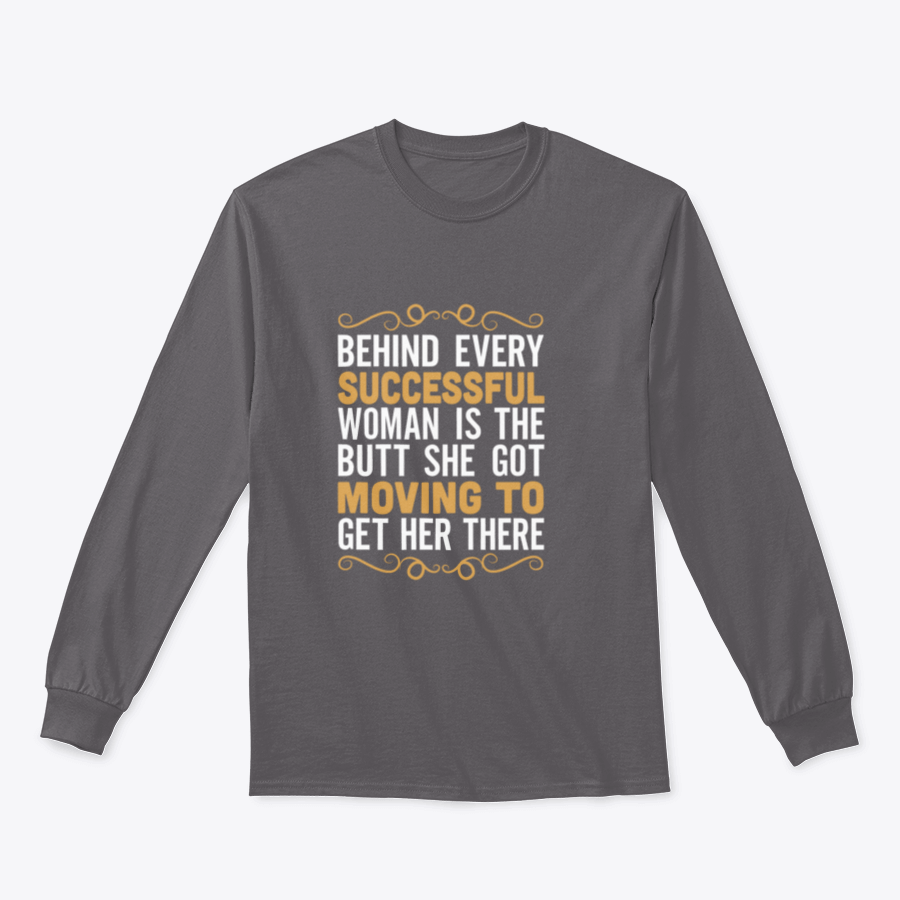 A stylish Fitness Quote t-shirt featuring the phrase 'Behind Every Successful Woman Is The Butt She Got', made from soft cotton fabric.