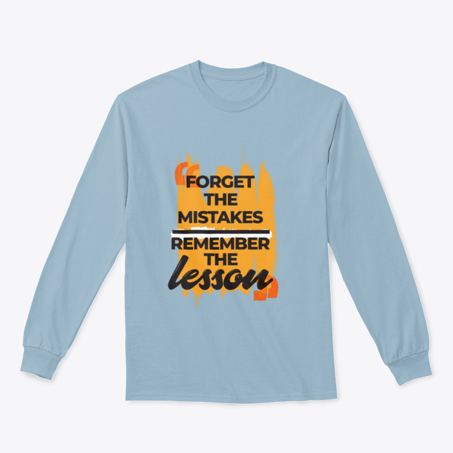 A stylish sweatshirt featuring the phrase 'Forget The Mistakes Remember', made from a comfortable cotton/polyester blend.