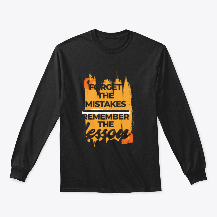 A stylish sweatshirt featuring the phrase 'Forget The Mistakes Remember', made from a comfortable cotton/polyester blend.