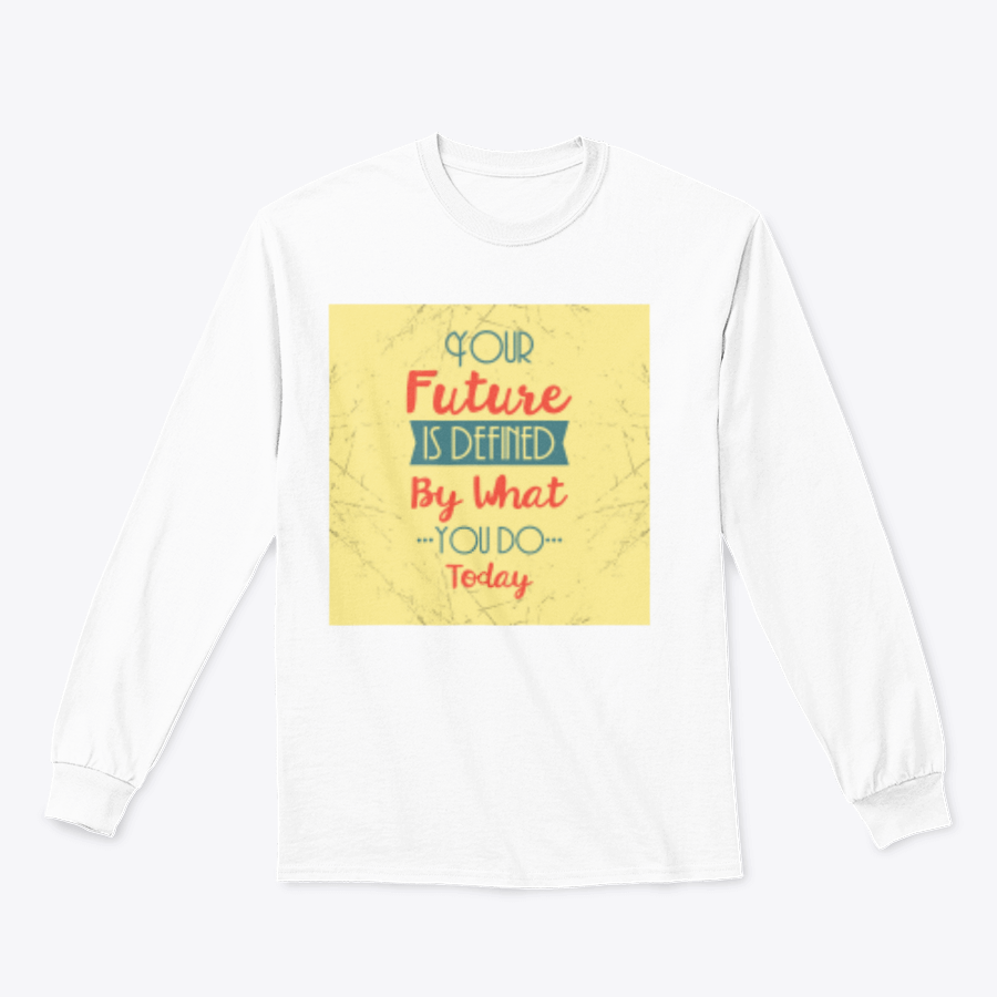 A stylish t-shirt featuring the motivational phrase 'Future Is Defined By What You Do Today' in a classic fit, made from a comfortable cotton-polyester blend.