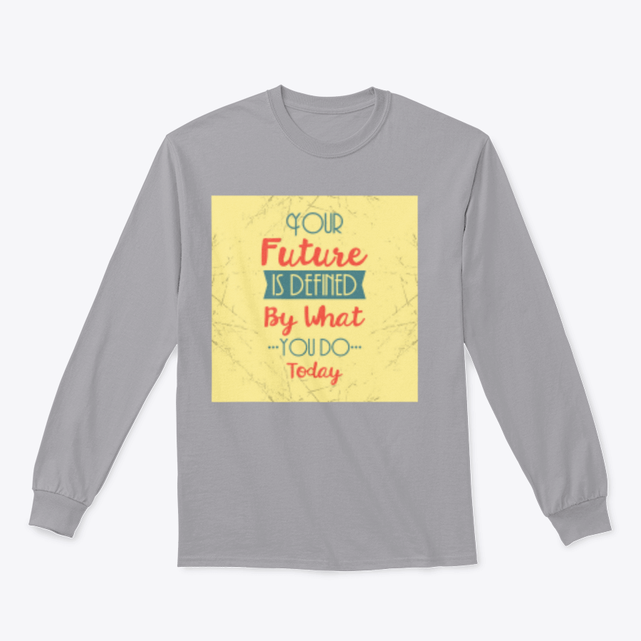 A stylish t-shirt featuring the motivational phrase 'Future Is Defined By What You Do Today' in a classic fit, made from a comfortable cotton-polyester blend.
