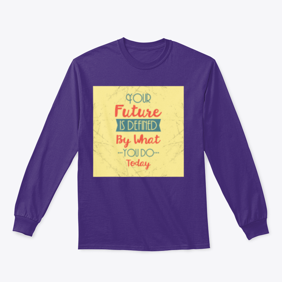 A stylish t-shirt featuring the motivational phrase 'Future Is Defined By What You Do Today' in a classic fit, made from a comfortable cotton-polyester blend.