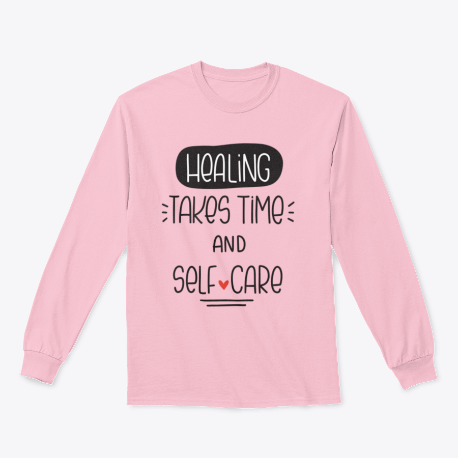 A cozy sweatshirt featuring the quote 'Healing Takes Time And Self-Care' in a stylish vector design, perfect for casual wear.