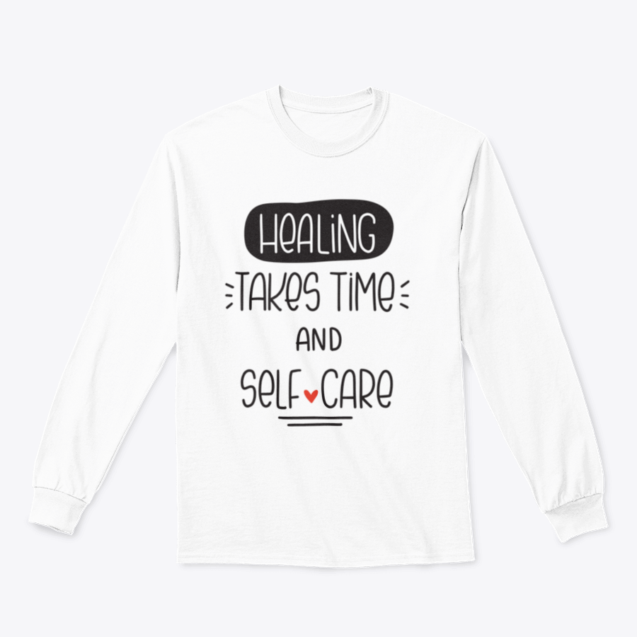 A cozy sweatshirt featuring the quote 'Healing Takes Time And Self-Care' in a stylish vector design, perfect for casual wear.