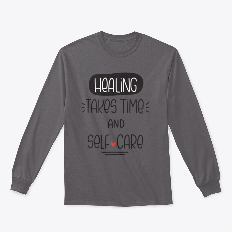 A cozy sweatshirt featuring the quote 'Healing Takes Time And Self-Care' in a stylish vector design, perfect for casual wear.