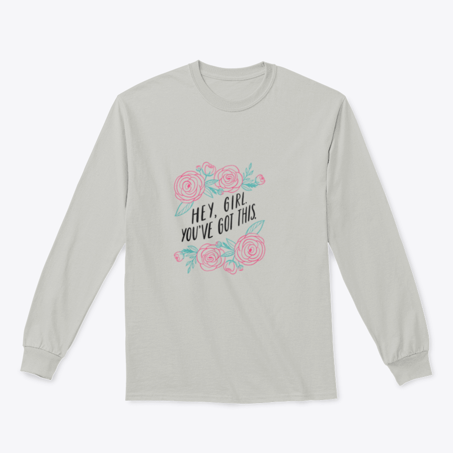 A stylish t-shirt featuring the motivational quote 'Hey, Girl. You've Got This' designed for women, showcasing a classic fit and soft fabric.