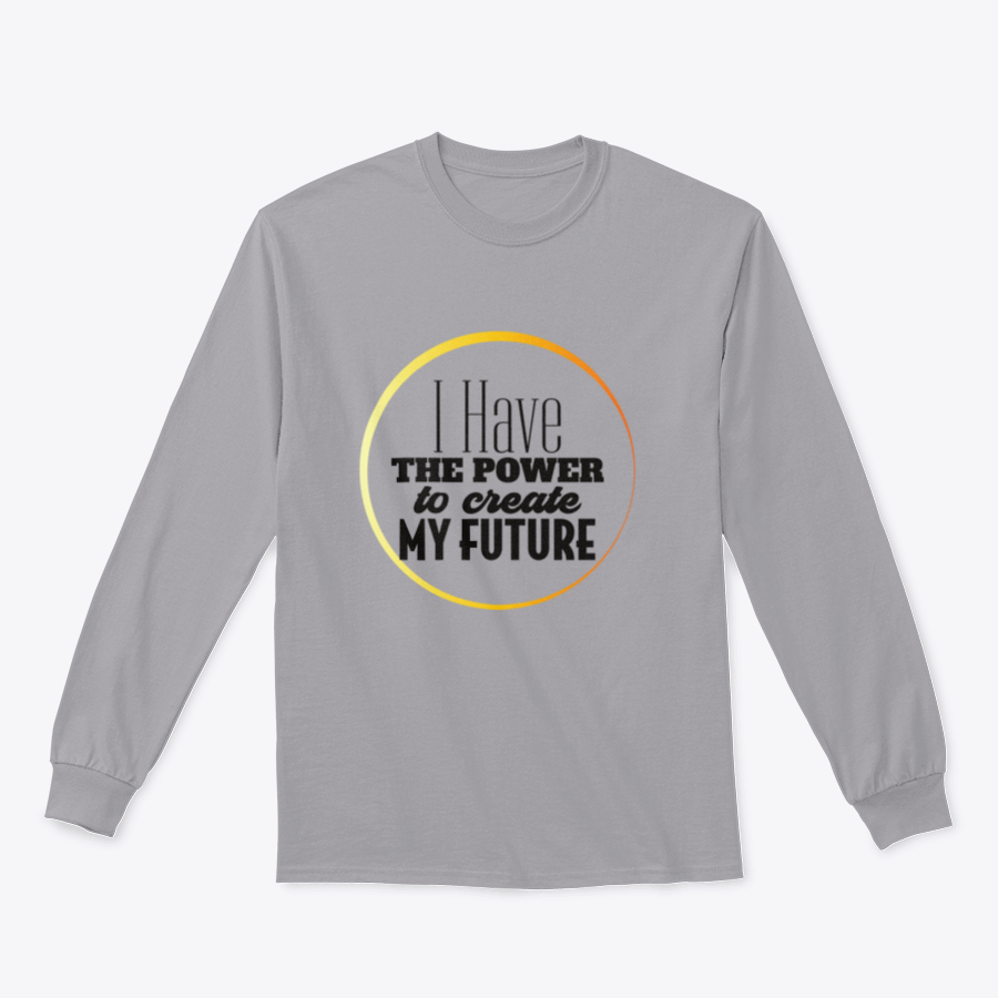 A stylish t-shirt featuring the inspirational quote 'I Have The Power To Create My Future' in a modern design, perfect for everyday wear.