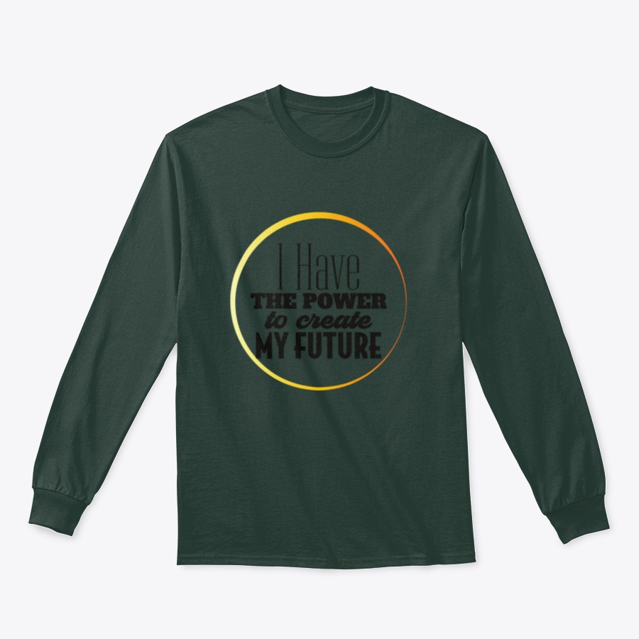 A stylish t-shirt featuring the inspirational quote 'I Have The Power To Create My Future' in a modern design, perfect for everyday wear.