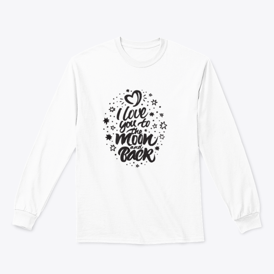 A stylish garment featuring the inspirational quote 'I Love You To The Moon And Back' designed for comfort and expression.