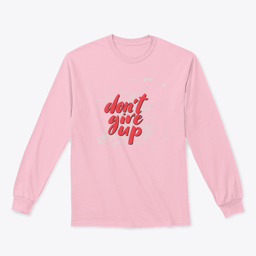 A stylish motivational quote design featuring 'Don't Give Up' on a comfortable cotton/polyester blend fabric, perfect for inspiring positivity.