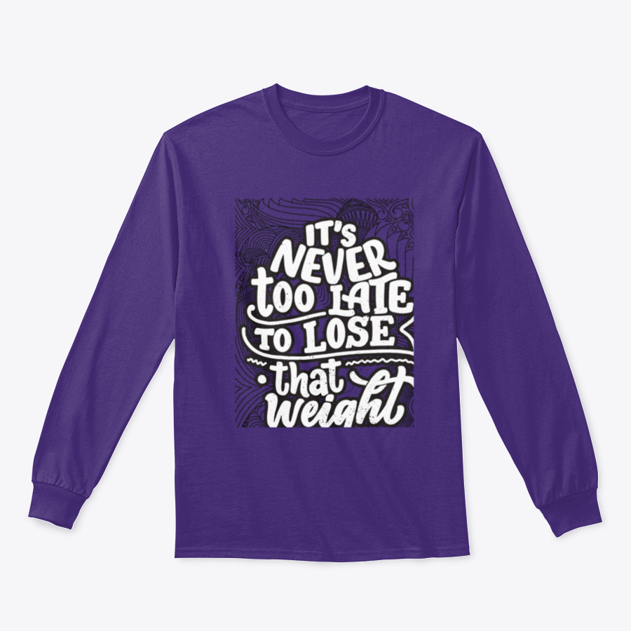 A motivational coloring design featuring the quote 'It's Never Too Late To Lose That Weight' on a soft cotton blend fabric.