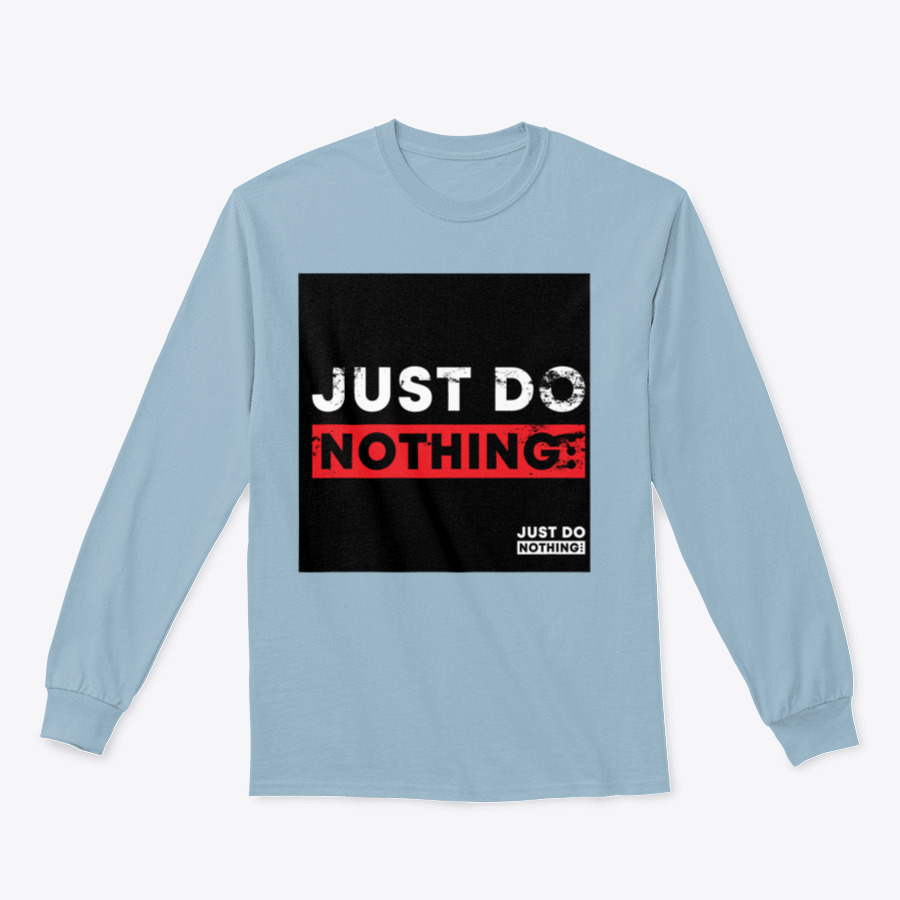 Just Do Nothing Typography T-Shirt design featuring a casual and stylish look, made from 100% cotton for comfort.