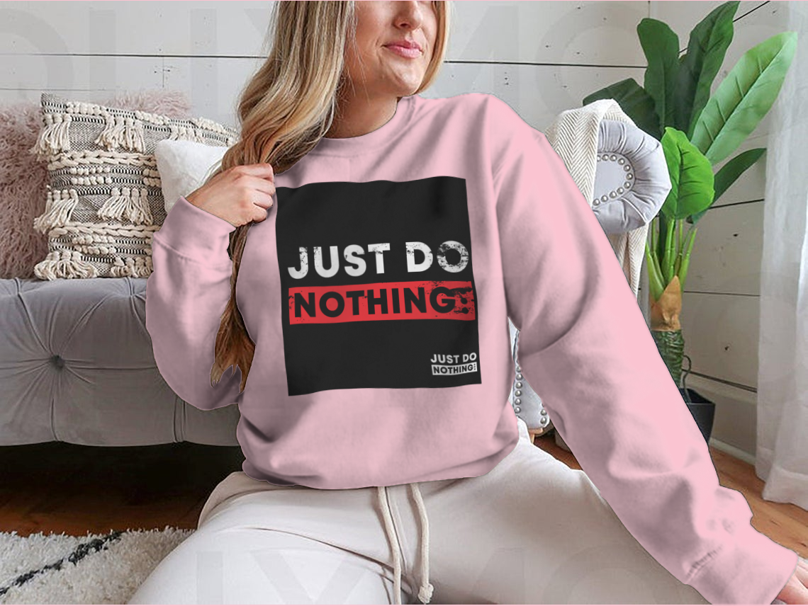 Just Do Nothing Typography T-Shirt design featuring a casual and stylish look, made from 100% cotton for comfort.