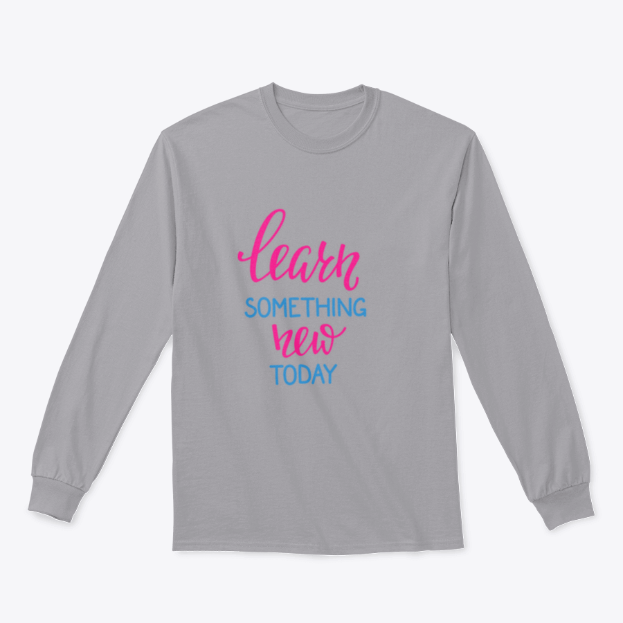 A motivational t-shirt featuring the phrase 'Learn Something New Today' in a stylish design, made from soft cotton fabric.