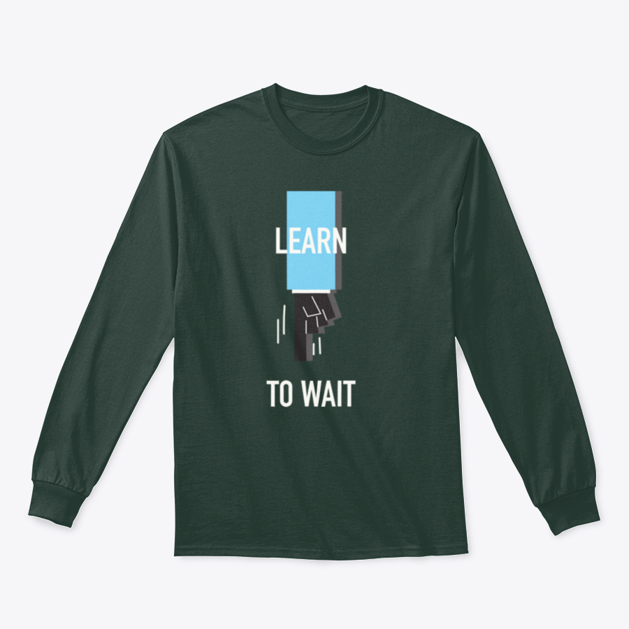 A stylish Learn To Wait Inspirational T-Shirt featuring a motivational quote design, made from soft 100% cotton fabric.