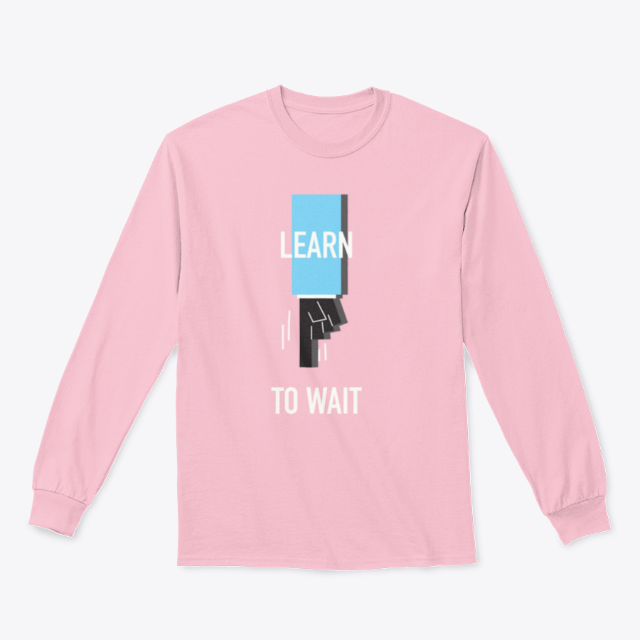 A stylish Learn To Wait Inspirational T-Shirt featuring a motivational quote design, made from soft 100% cotton fabric.