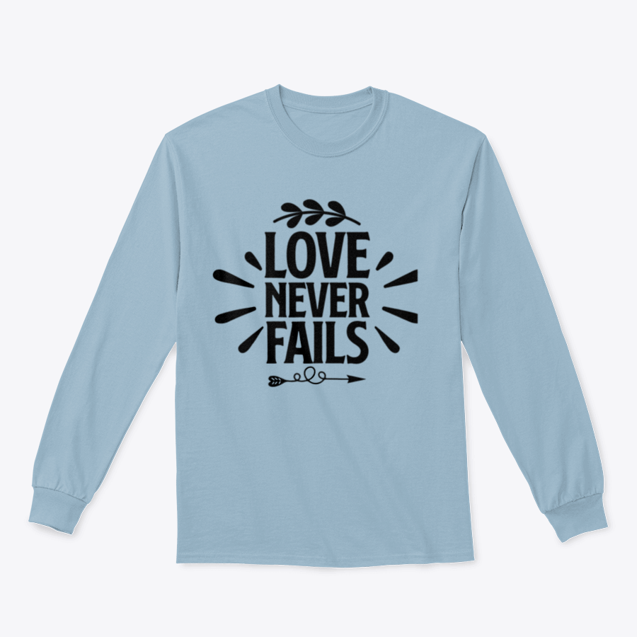 A collection of 'Love Never Fails' motivational T-shirts in various colors and sizes, showcasing their comfortable fabric and inspiring quotes.