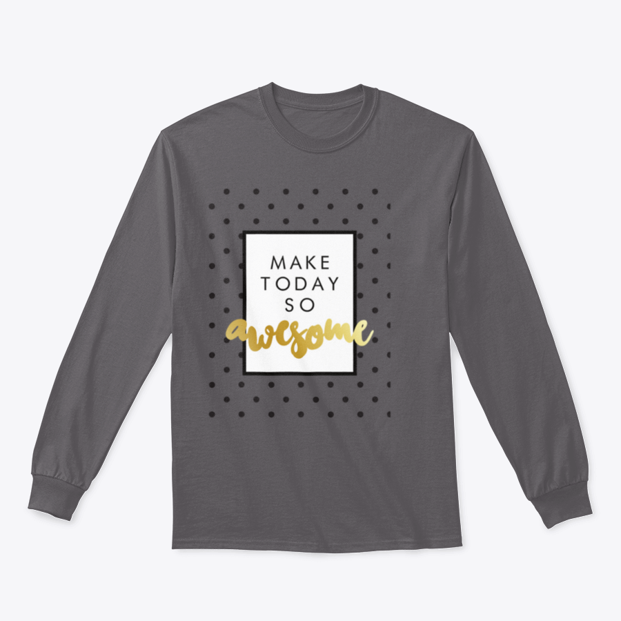 A stylish t-shirt featuring the inspirational phrase 'Make Today So Awesome' in modern calligraphy design, showcasing a blend of cotton and polyester fabric.