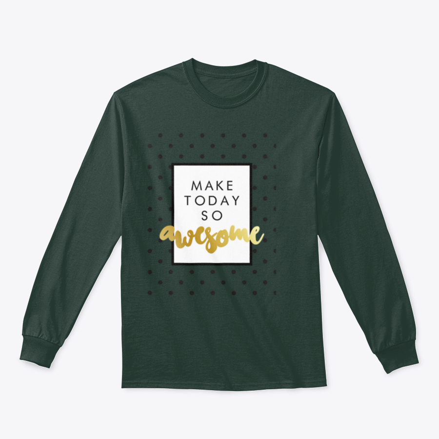 A stylish t-shirt featuring the inspirational phrase 'Make Today So Awesome' in modern calligraphy design, showcasing a blend of cotton and polyester fabric.