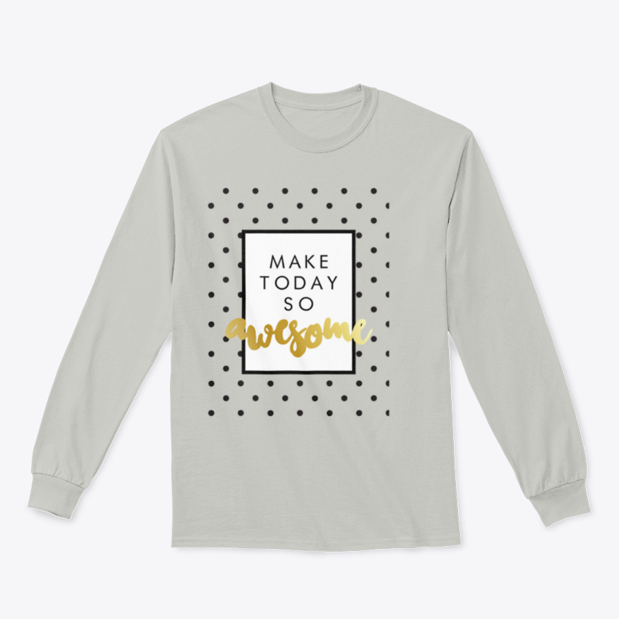A stylish t-shirt featuring the inspirational phrase 'Make Today So Awesome' in modern calligraphy design, showcasing a blend of cotton and polyester fabric.