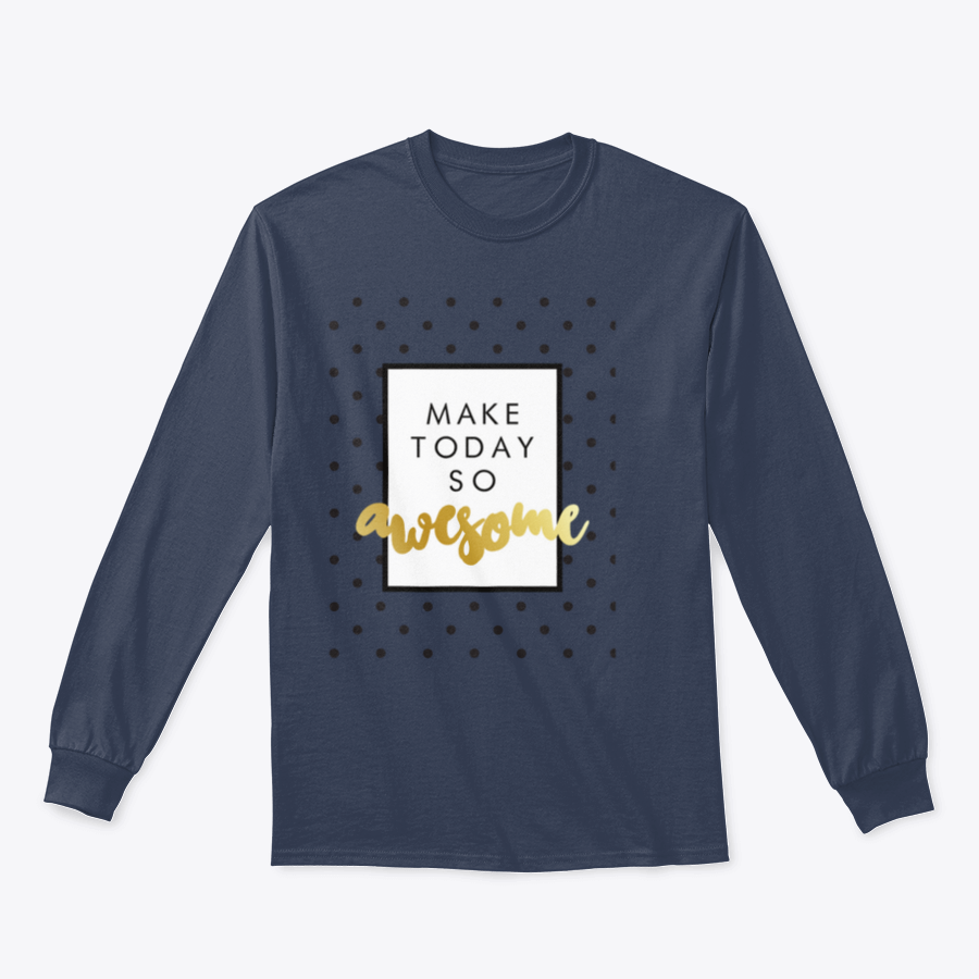 A stylish t-shirt featuring the inspirational phrase 'Make Today So Awesome' in modern calligraphy design, showcasing a blend of cotton and polyester fabric.