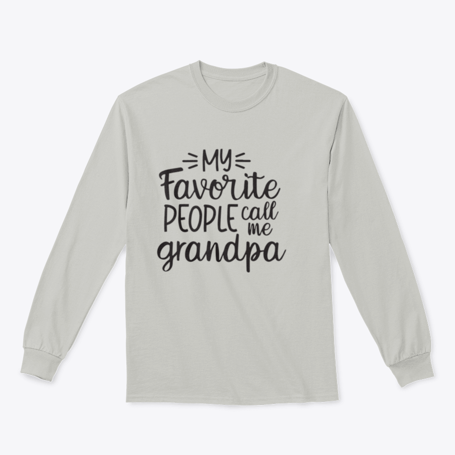 A cozy sweatshirt featuring the phrase 'My Favorite People Call Me Grandpa', showcasing a classic fit and soft fabric, perfect for proud grandparents.
