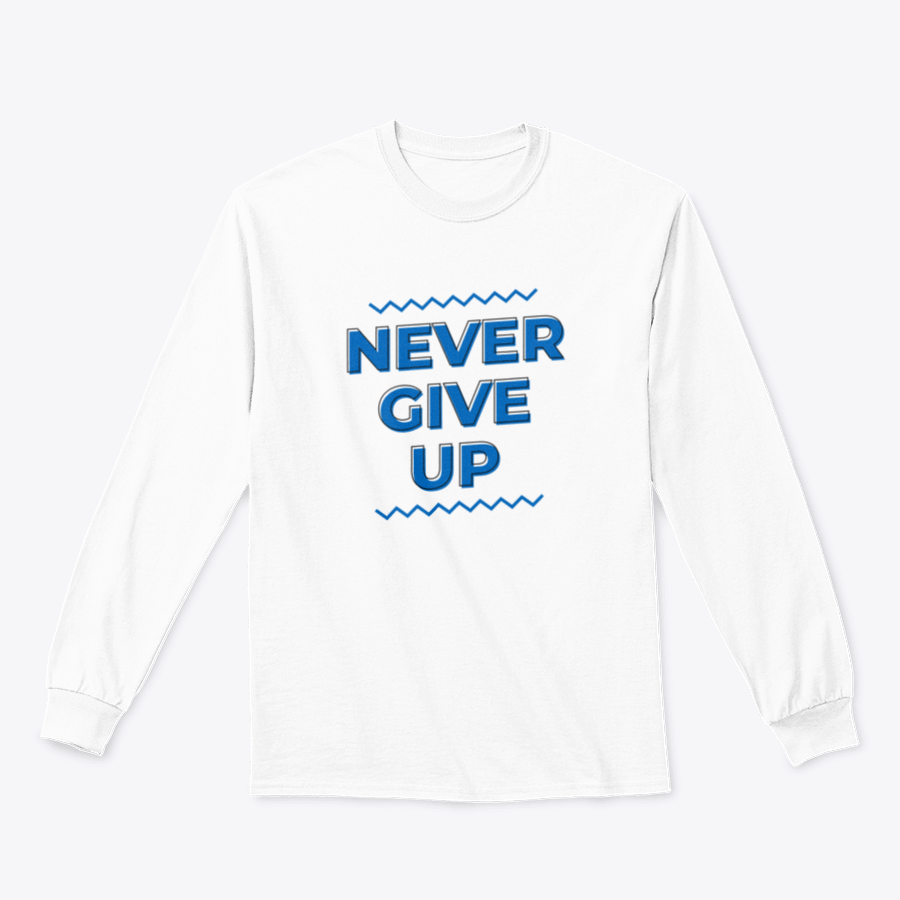 A motivational shirt featuring the phrase 'Never Give Up' in a stylish text design, made from soft cotton fabric.