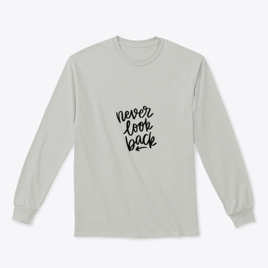 A stylish apparel featuring hand-drawn lettering that says 'Never Look Back', showcasing a motivational design on a soft fabric.