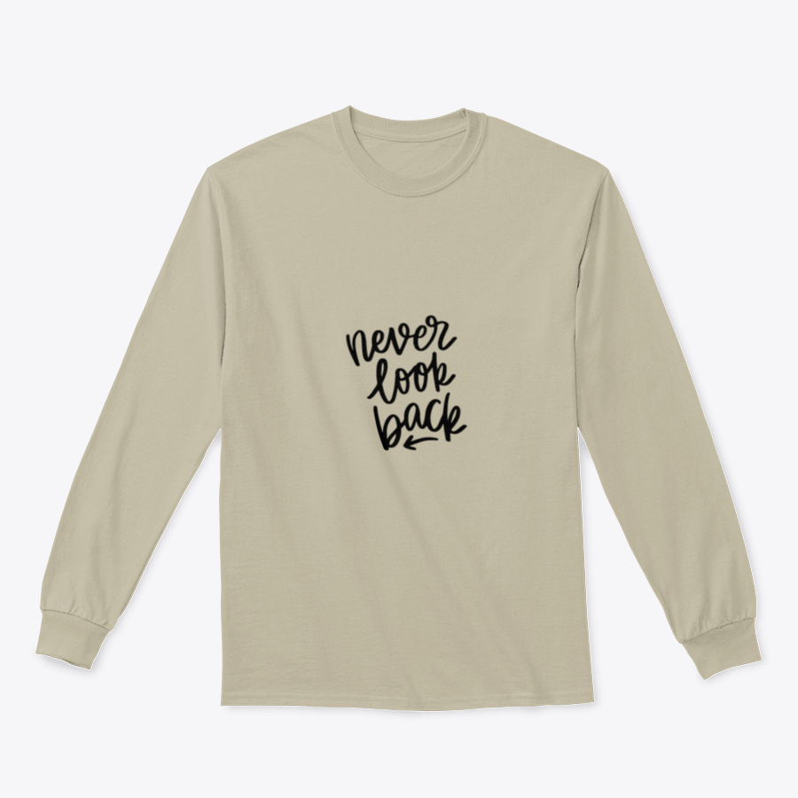 A stylish apparel featuring hand-drawn lettering that says 'Never Look Back', showcasing a motivational design on a soft fabric.