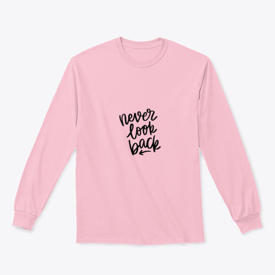 A stylish apparel featuring hand-drawn lettering that says 'Never Look Back', showcasing a motivational design on a soft fabric.