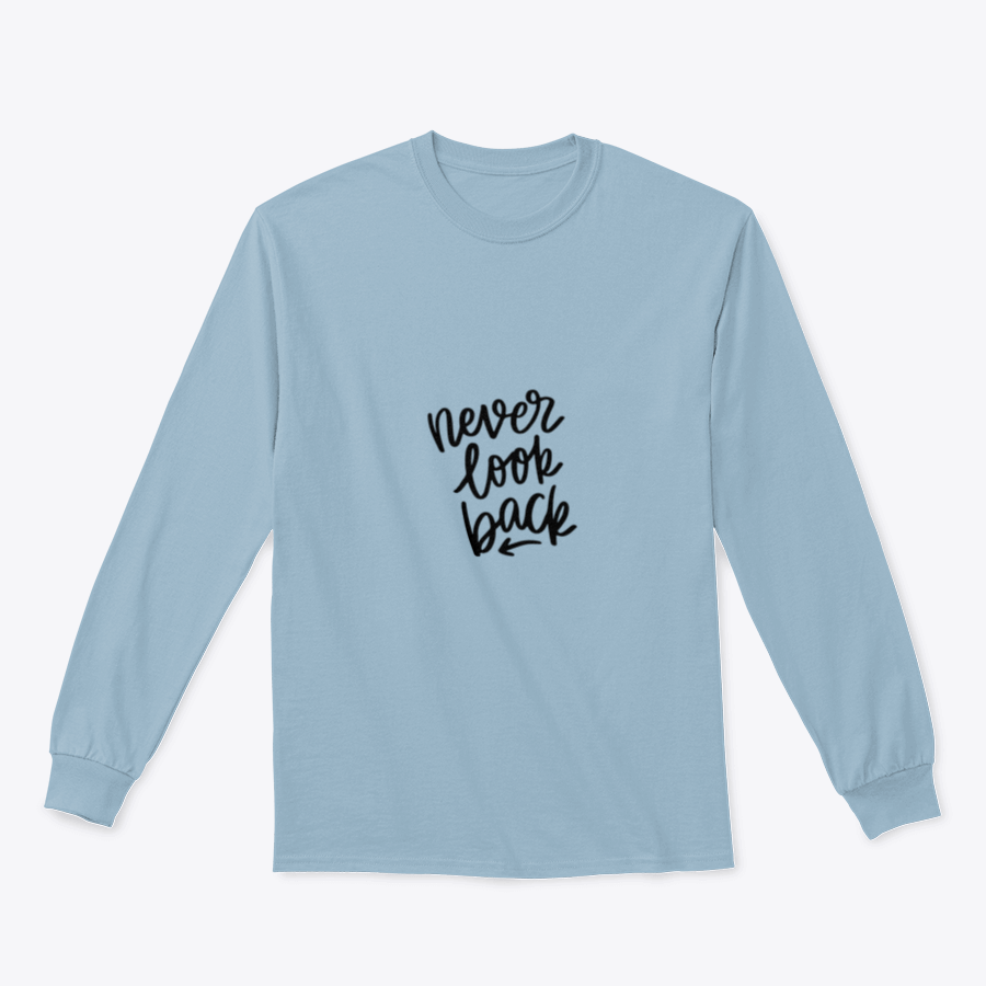 A stylish apparel featuring hand-drawn lettering that says 'Never Look Back', showcasing a motivational design on a soft fabric.