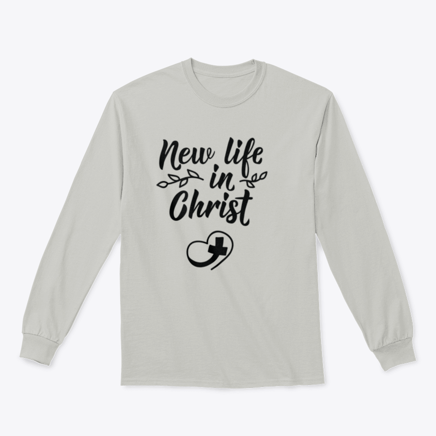 A cozy sweatshirt featuring the inspirational phrase 'New Life In Christ', made from soft cotton fabric.
