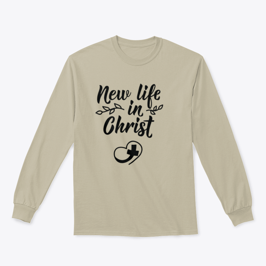 A cozy sweatshirt featuring the inspirational phrase 'New Life In Christ', made from soft cotton fabric.