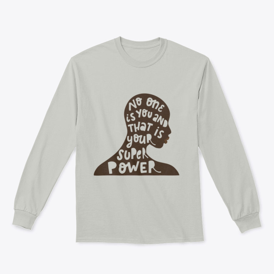 A soft cotton/polyester blend t-shirt featuring the inspirational quote 'No One Is You And That Is Your Super Power' in a stylish design.