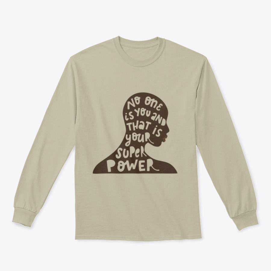 A soft cotton/polyester blend t-shirt featuring the inspirational quote 'No One Is You And That Is Your Super Power' in a stylish design.