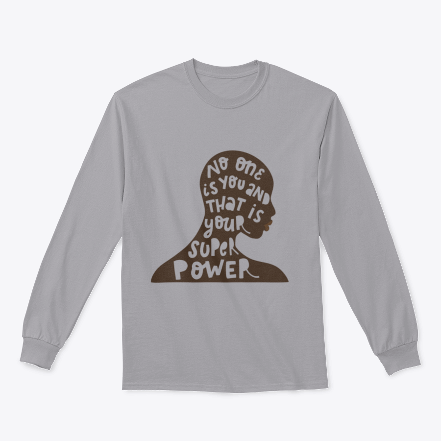 A soft cotton/polyester blend t-shirt featuring the inspirational quote 'No One Is You And That Is Your Super Power' in a stylish design.