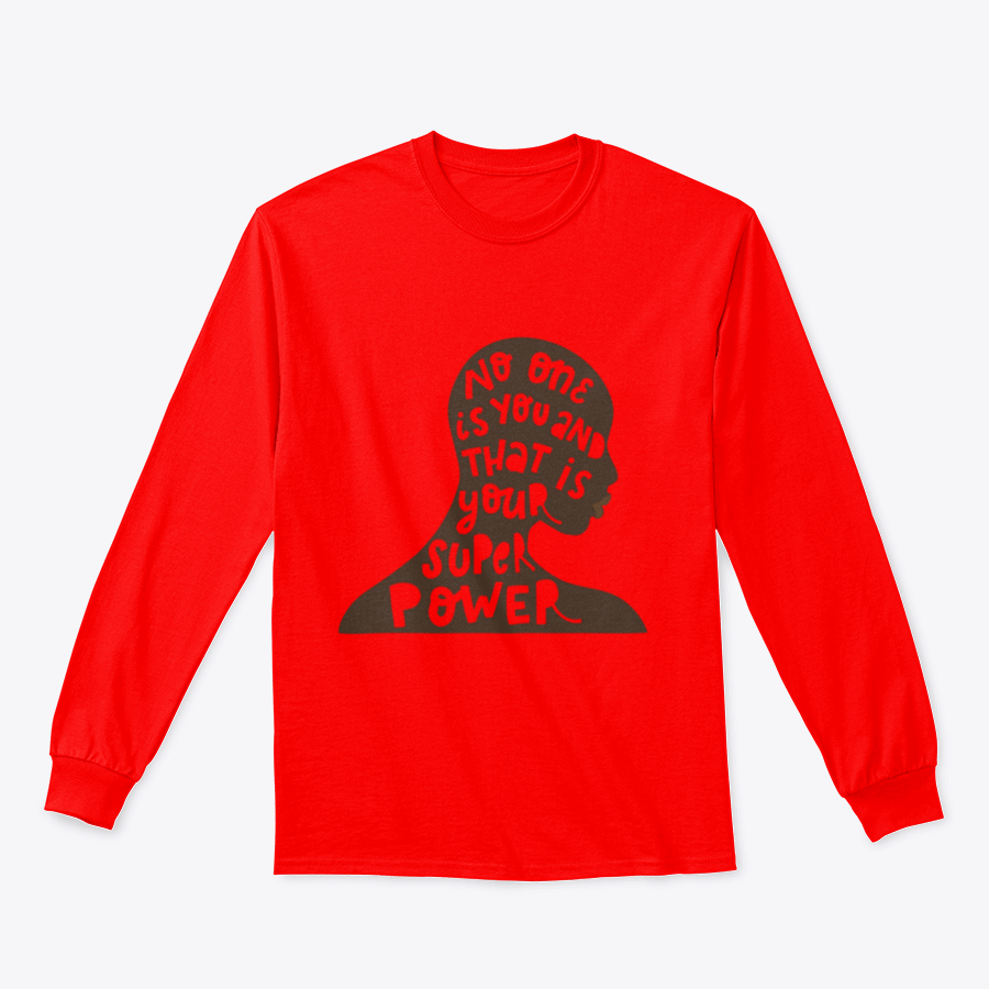 A soft cotton/polyester blend t-shirt featuring the inspirational quote 'No One Is You And That Is Your Super Power' in a stylish design.