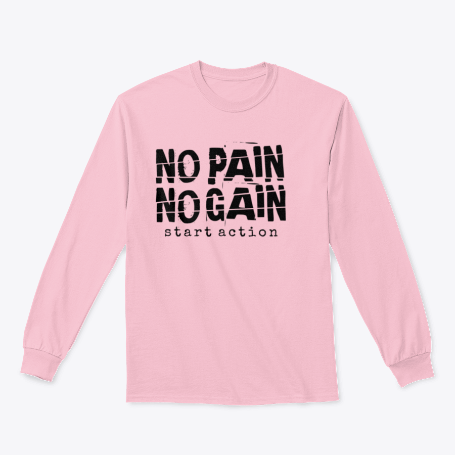 A stylish sweatshirt featuring the motivational quote 'No Pain No Gain' designed for comfort and inspiration, made from high-quality cotton.