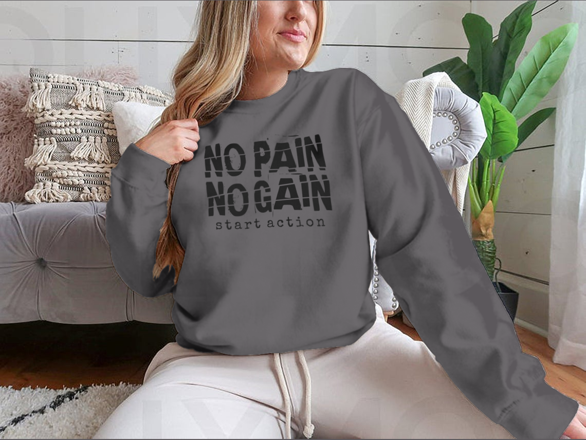 A stylish sweatshirt featuring the motivational quote 'No Pain No Gain' designed for comfort and inspiration, made from high-quality cotton.