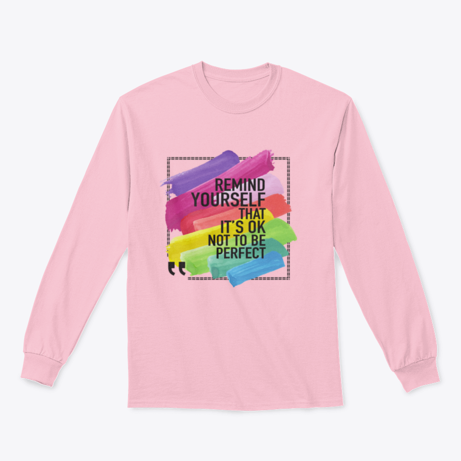 A soft cotton/polyester blend t-shirt featuring the inspirational message 'Remind Yourself That It Is Ok Not To Be Perfect' in a stylish design.
